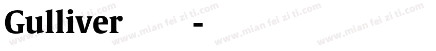 Gulliver 字体字体转换